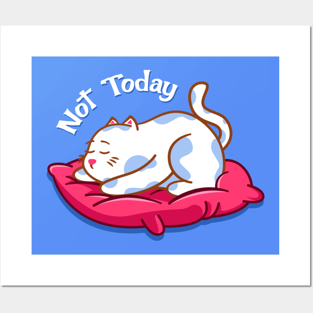 Not Today Cat Wall Art by Illustrasikuu